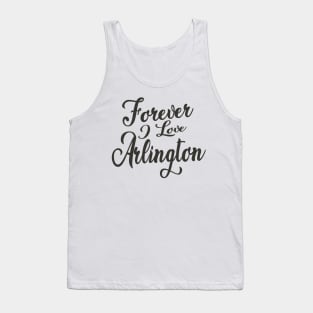 Forever i love Arlington Tank Top